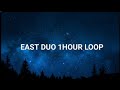 East Duo 1 Hour Loop