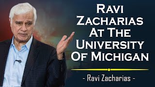 Ravi Zacharias Sermons 2022 | Ravi Zacharias At The University Of Michigan