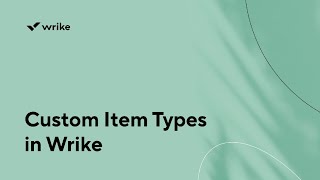 Custom Item Types in Wrike