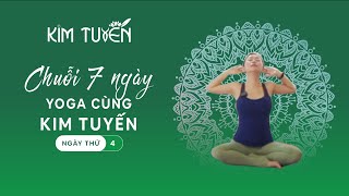 Chuỗi 7 ngày Yoga cùng Kim Tuyến - Buổi 4