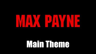 Max Payne (2001) - Main Theme