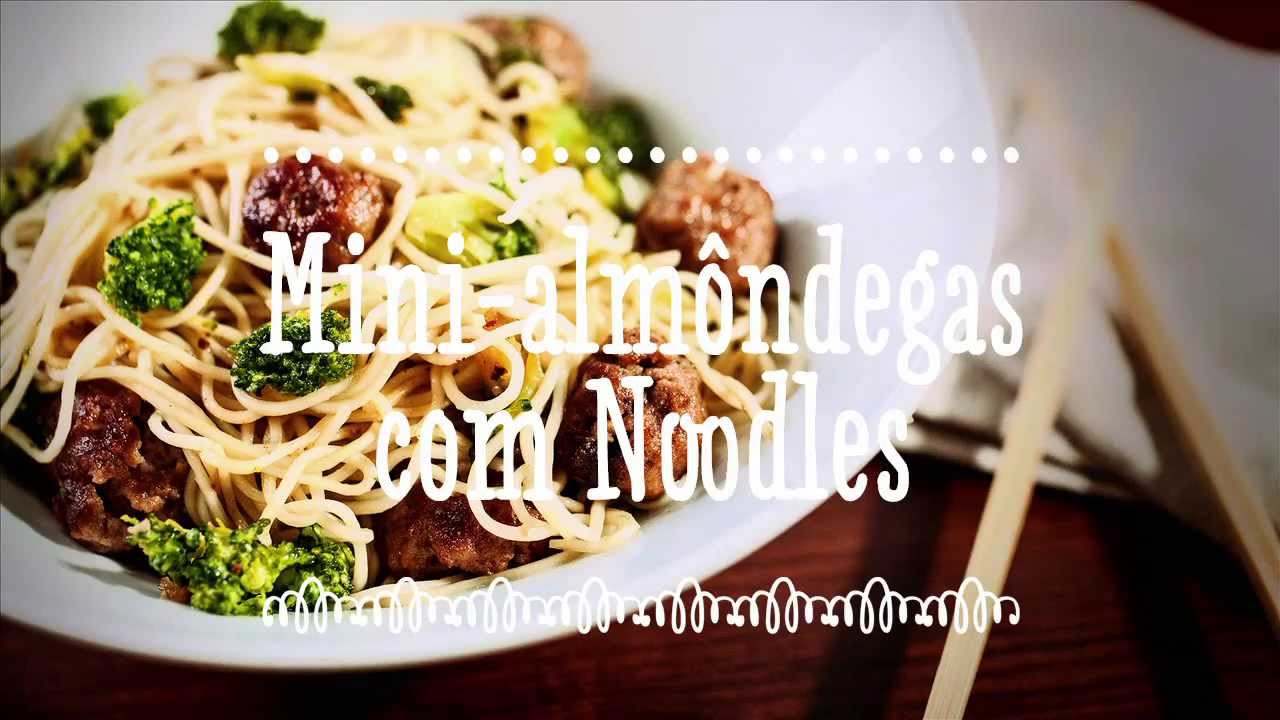 RECEITA DE MINI ALMÔNDEGAS COM NOODLES