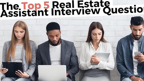 ESTATE AGENT INTERVIEW QUESTIONS & ANSWERS (How to PASS a Real Estate Agent Job Interview Freshers