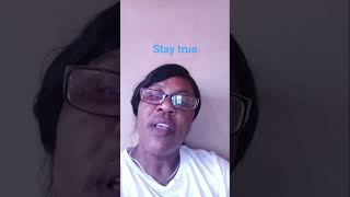 stay true