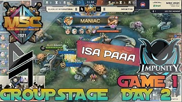 [HIGHLIGHTS] BLACKLIST VS IMPUNITY KH GAME 1 | MSC GROUP STAGE PHASE 1 DAY 2 | MLBB