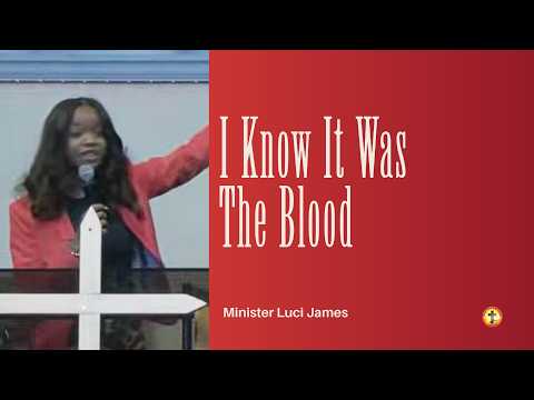 Minister Luci James | March 22nd, 2026 | I Know It Was the Blood