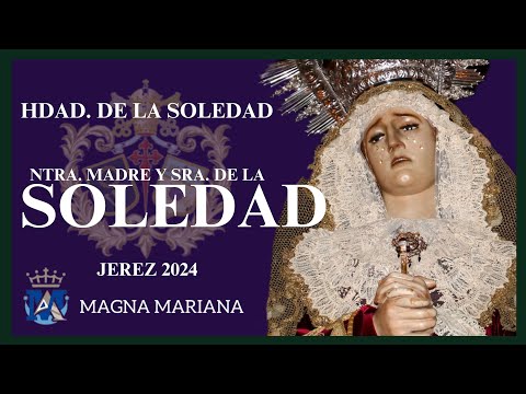 Pontificia y Venerable e Ilustre Hermandad de Nuestra Madre y Señora de la Soledad y Sagrado Descendimiento de Nuestro Señor Jesucristo