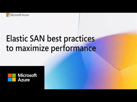 Maximizing Elastic SAN Performance with Best Practices | Multi-Session Connection & More