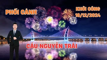 Ngắm phối cảnh cầu Nguyễn Trãi – Cánh buồm vươn khơi mới của Hải Phòng