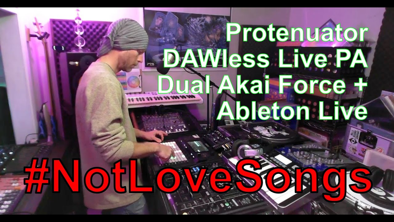 DAWless Dual Akai Force Live PA - Not Love Songs 2hr set