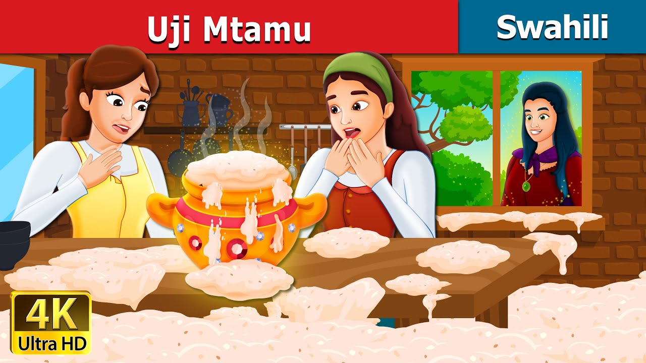 Uni Mtamu | Sweet Porridge in Swahili | @SwahiliFairyTales