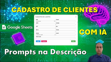 Formulário com IA | Cadastro de Clientes no Google Sheets | Sem Programar  Nada - Aula 03
