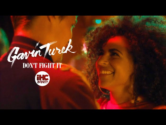 Gavin Turek - Don't Fight It