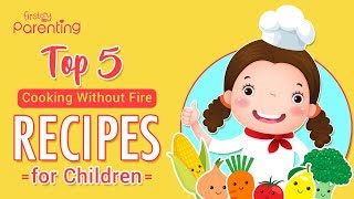 5 Easy To-Do No Fire Recipes to Cook With Children