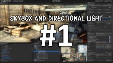 Unity3d Tutorial #1 - Skybox and directional lighting