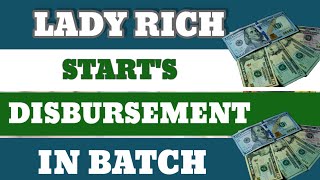BIG UPDATE: DISBURSEMENT START IN BATCH. LADY RICH BROADCAST