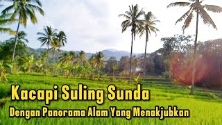 KACAPI SULING SUNDA DENGAN PANORAMA ALAM YANG MENAKJUBKAN