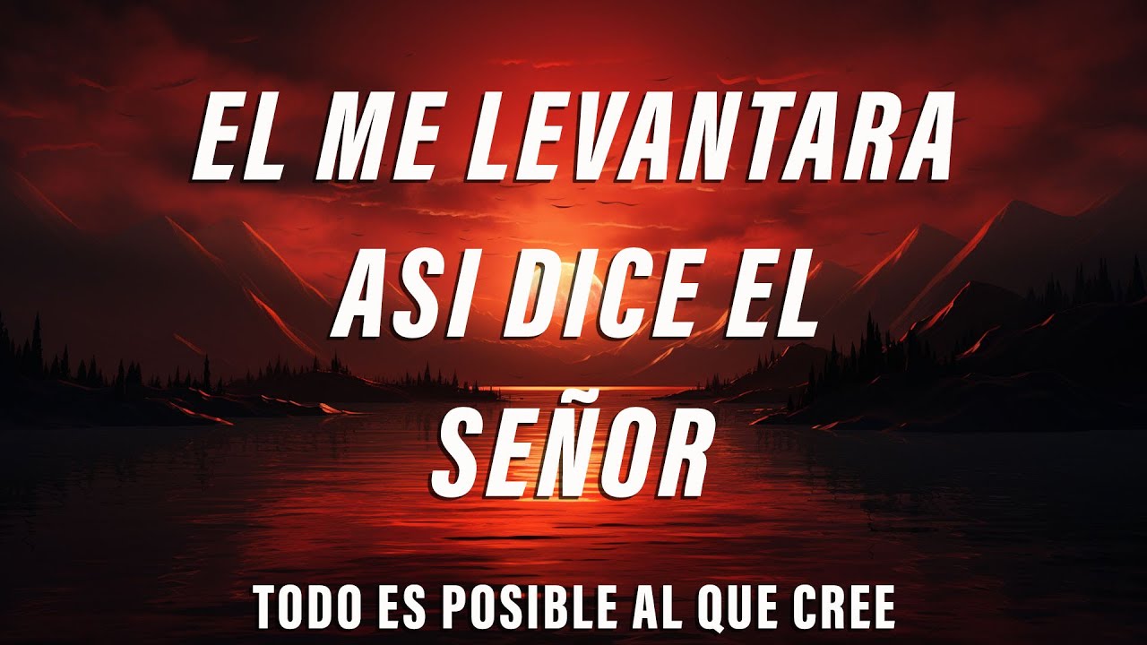 EL ME LEVANTARA ASI DICE EL SEÑOR : Oderosas Alabanzas De Adoracion Mix
