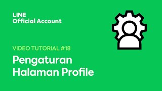 Pengaturan Halaman Profile LINE Official Account