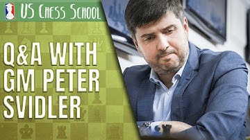 GM Peter Svidler on Time Trouble, Improvement, & Practical Playing Advice U.S. Chess School Q&A