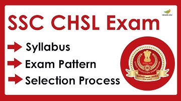 SSC CHSL Syllabus 2022-2023 | Selection Process, Exam Pattern