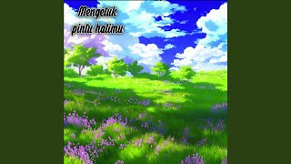 Mengetuk pintu hatimu