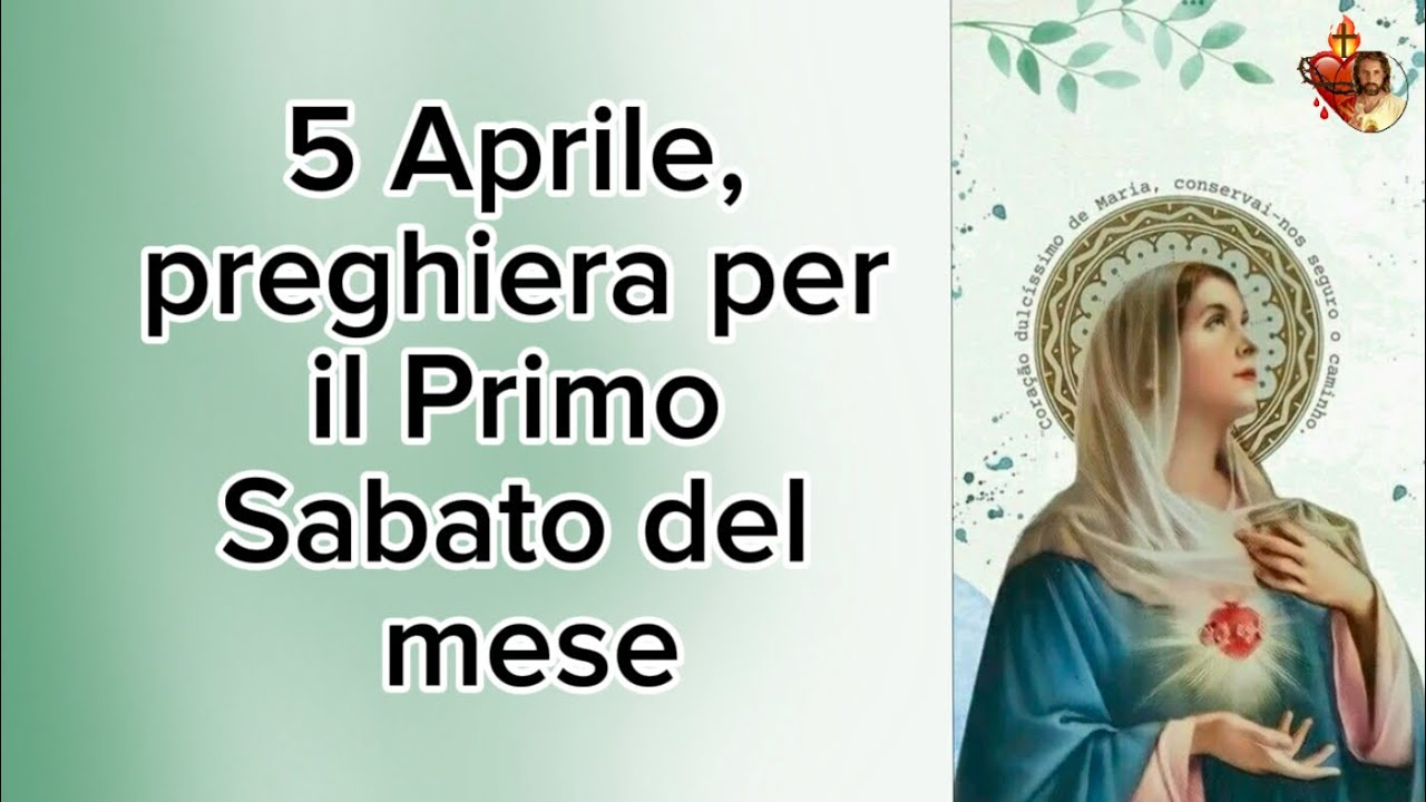 5 Aprile, la preghiera per il Primo Sabato del mese al Cuore Immacolato ...