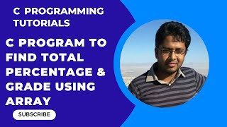 C program to calculate grades of student using else if ladder and array with complete logic Part-37