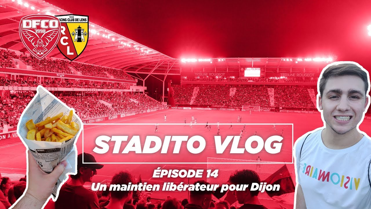 Le DFCO reste en LIGUE 1 ! | VLOG #14 Dijon FCO-RC Lens - Stade Gaston Gérard