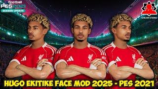 Hugo Ekitike Face Mod 2025 - PES 2021 &amp; FL25 + instalation Sider &amp; CPK