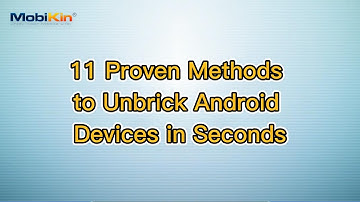 11 Proven Methods to Unbrick Android Devices in Seconds