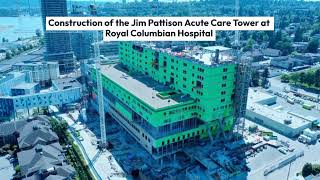 Royal Columbian Hospital redevelopment: Construction of the Jim Pattison Acute Care Tower