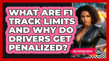 What Are F1 Track Limits And Why Do Drivers Get Penalized? - Pole Position Experts