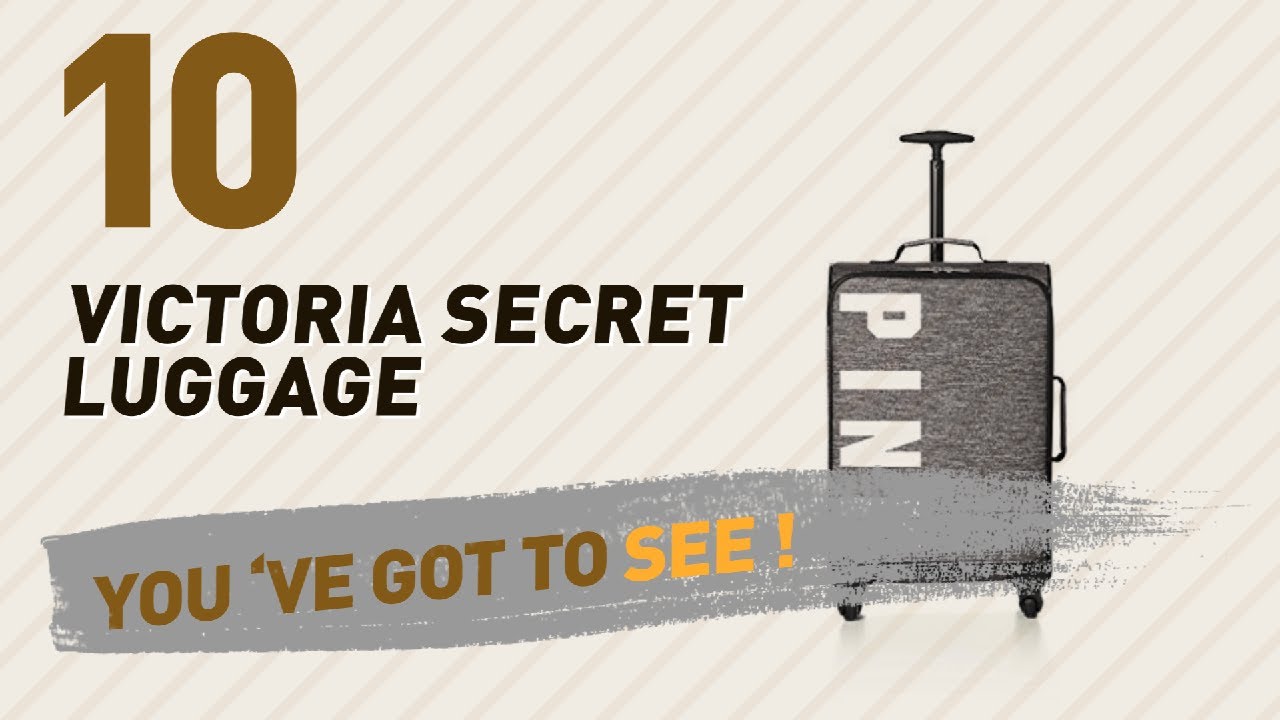 Victoria Secret Luggage Collection // Most Popular 2017 YouTube