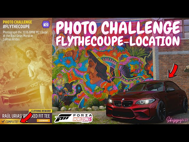 Forza horizon 5: Photo Challenge FLYTHECOUPE Guide! & Raul Urias