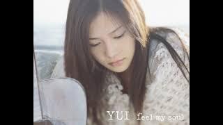 YUI - Feel My Soul (Official Audio)
