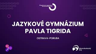 Jazykové gymnázium Pavla Tigrida, Ostrava-Poruba  | Online veletrh středních škol MSK 2022/2023