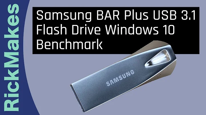 Samsung BAR Plus USB 3.1 Flash Drive Windows 10 Benchmark - 天天要闻