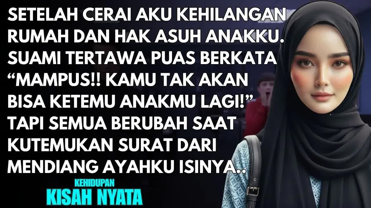 AKU KEHILANGAN RUMAH DAN ANAKKU DIPENGADILAN - TAPI APA YANG KUTEMUKAN SELANJUTNYA MERUBAH SEGALANYA