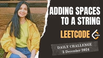 2109. Adding Spaces to a String | Leetcode Daily (POTD) 3 Dec 2024 | Java | Medium | Hindi