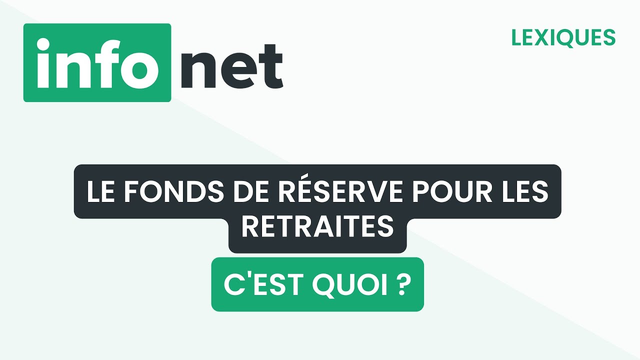 Le fonds de réserve pour les retraites, c'est quoi ? (définition, aide