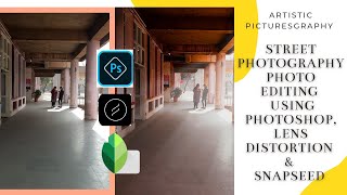 How to Edit Street Photos using snapseed & photoshop & lens distortion|Street photography tutorial screenshot 5