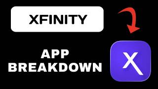 Xfinity App Explained - What to Expect