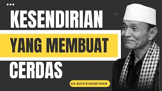 Download Lagu Kecerdasan hadir dalam kesendirian| KH. Buya Syakur Yasin📍Ngaji Keren MP3