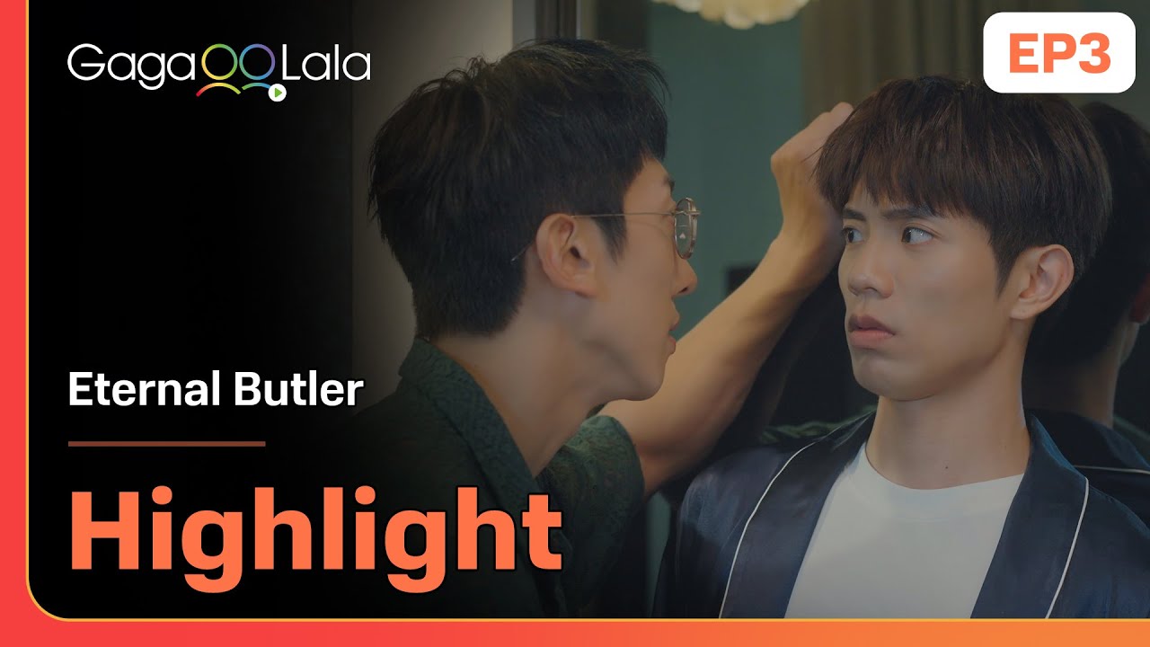 Bushi Lo wants to be spoiled so badly by Ever 4!😍 in "Eternal Butler" EP3 on GagaOOLala!