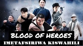 BLOOD OF HEROES EP 03 IMETAFSIRIWA KISWAHILI