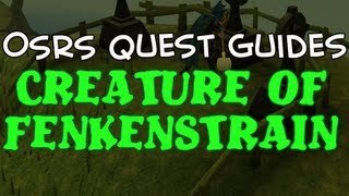Old School RuneScape Quest Guides: Creature of Fenkenstrain