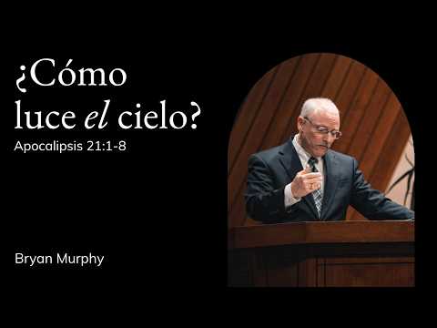 Bryan Murphy | TMS Chapel | What Does Heaven Look Like? – Revelation 21:1-8