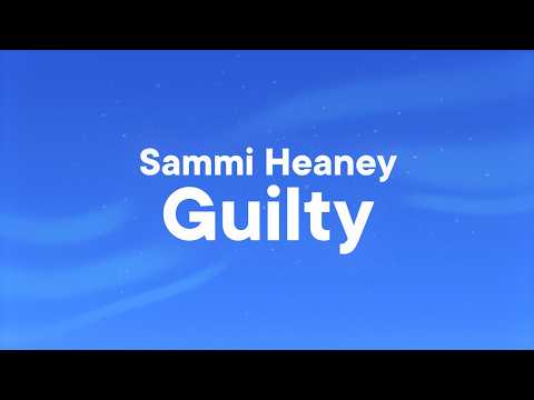 Sammi Heaney - Guilty (Lyrics)