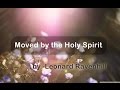 Leonard Ravenhill - Moved by the Holy Spirit | Full Sermon